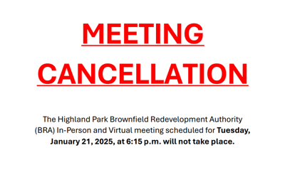 Highland Park Brownfield Redevelopment Authority Meeting Cancelled Jan. 21, 2025